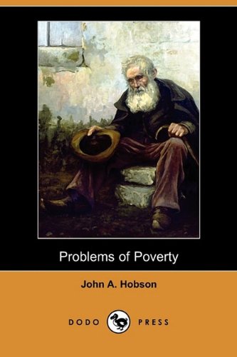 Problems of Poverty: An Inquiry into the Industrial Condition of the Poor Business, Finance & Career