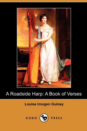 A Roadside Harp: A Book of Verses (Dodo Press) Poetry