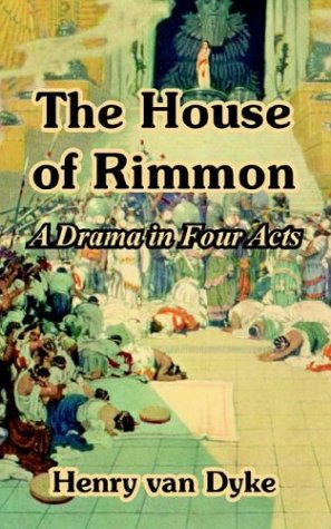 The House Of Rimmon: A Drama In Four Acts Drama