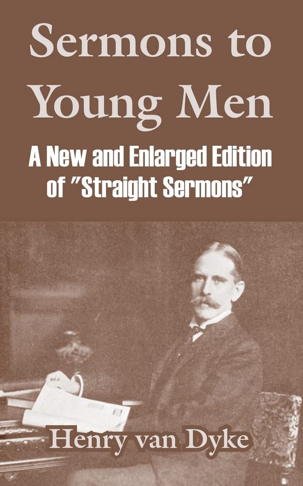 Sermons to Young Men: A New and Enlarged Edition of "Straight Sermons" Social Sciences