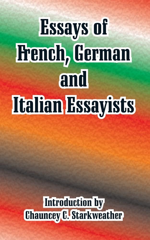 Essays of French, German and Italian Essayists Contemporary literature