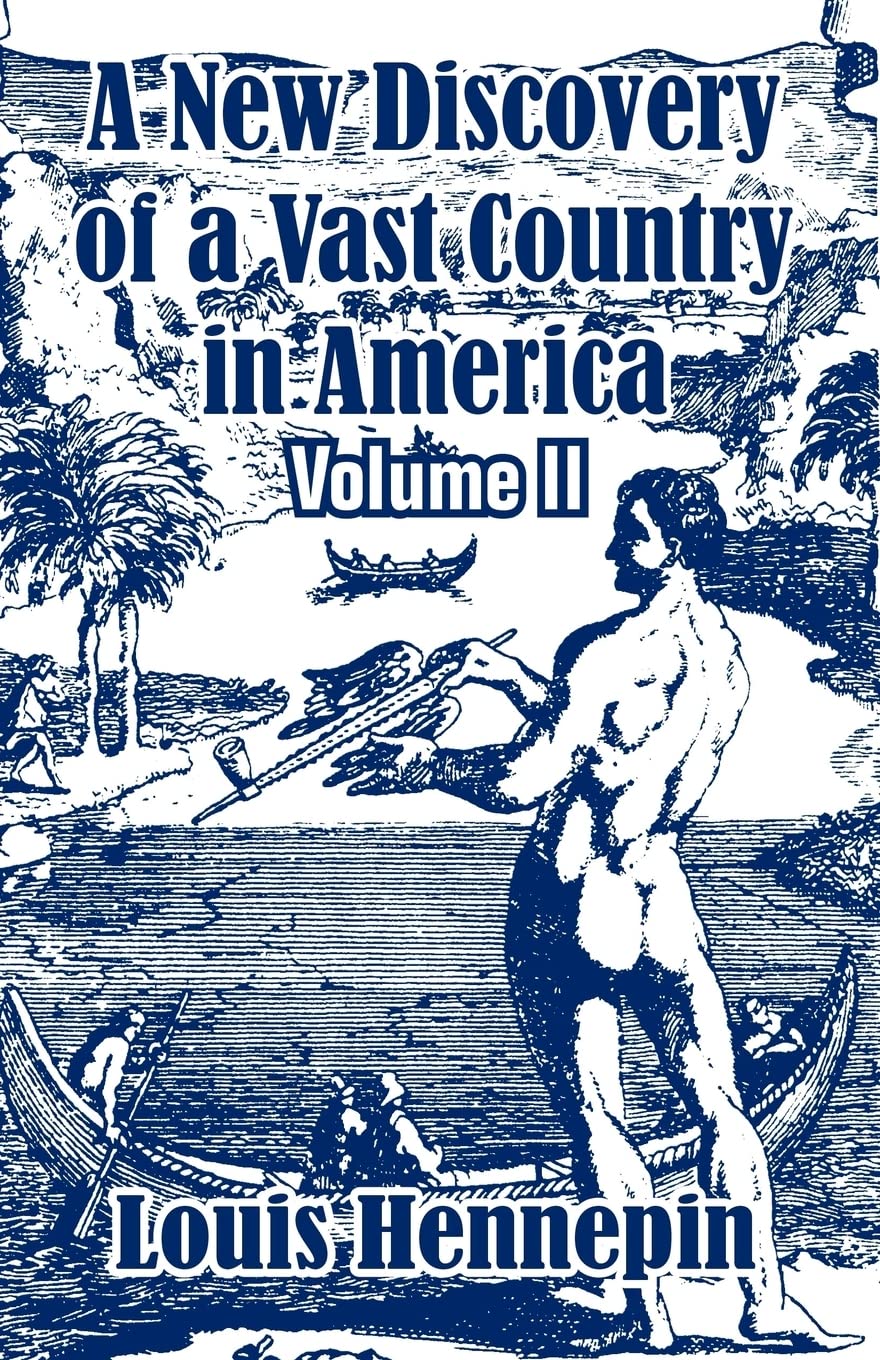 A New Discovery of a Vast Country in America (Volume II) Leisure, Home & Garden