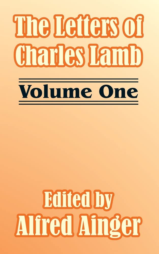 The Letters of Charles Lamb (Volume One) Social Sciences