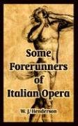Some Forerunners of Italian Opera Social Sciences