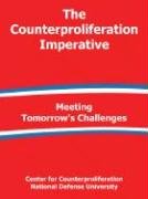The Counterproliferation Imperative: Meeting Tomorrow's Challenges Politics & History