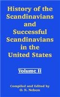 History Of The Scandinavians And Successful Scandinavians In The United States Politics & History