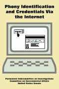 Phony Identification And Credentials Via The Internet Business, Finance & Career