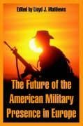 The Future Of The American Military Presence In Europe Politics & History