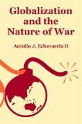 Globalization And The Nature Of War Business, Finance & Career