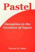 Pastel: Deception in the Invasion of Japan Social Sciences