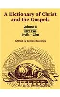 A Dictionary of Christ and the Gospels: Volume II (Part Two -- Profit - Zion) Social Sciences