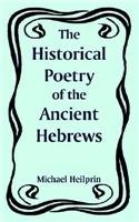 Historical Poetry of the Ancient Hebrews Poetry