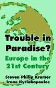 Trouble in Paradise?: Europe in the 21st Century Politics & History