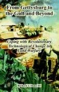 From Gettysburg to the Gulf and Beyond: Coping with Revolutionary Technological Change in Land Warfare Social Sciences