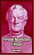 Personal Recollections Of Wagner Memories