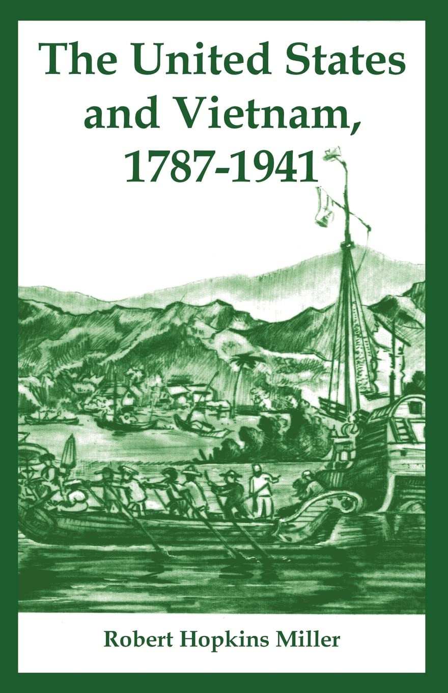 United States and Vietnam, 1787-1941, The Politics & History