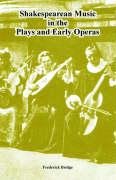 Shakespearean Music in the Plays and Early Operas Social Sciences