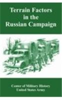 Terrain Factors in the Russian Campaign Politics & History