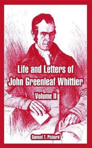 Life And Letters of John Greenleaf Whittier Essays & Short Stories