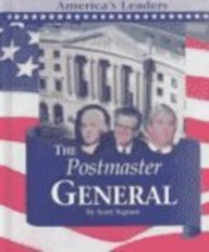 The Postmaster General (America's Leaders) Non-fiction books for kids