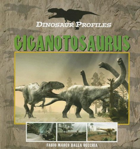 Giganaotosaurus (Dinosaur Profiles) Non-fiction