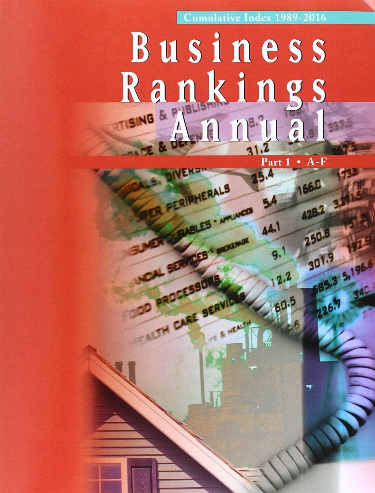 Business Rankings Annual: 2016: Cumulative Index in 3 Parts (Business Rankings Annual: Cumulative Index) Business, Finance & Career