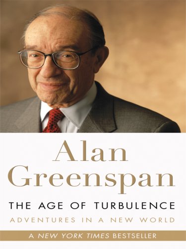 The Age of Turbulence: Adventures in a New World Politics & Society