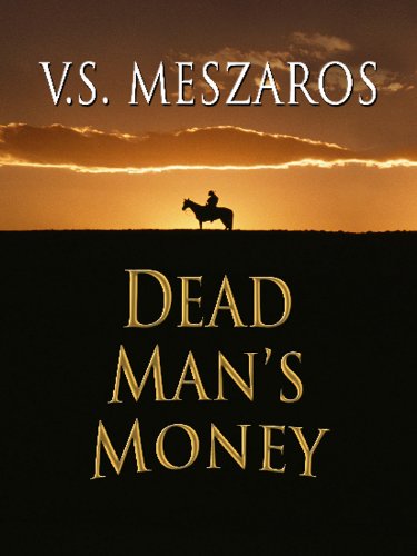 Dead Man's Money (Wheeler Publishing Large Print Western, Band 3) Poetry