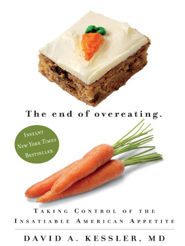 The End of Overeating: Taking Control of the Insatiable American Appetiite (Thorndike Large Print Health, Home and Learning) Health, Nutrition & Fitness