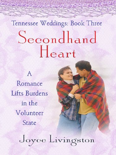 Secondhand Heart: A Romance Lifts Burdens in the Volunteer State (Tennessee Weddings/Thorndike Press Large Print Christian Fiction, Band 3) Religion & Esotericism