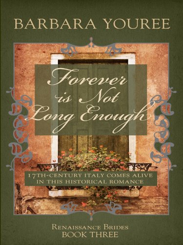 Forever Is Not Long Enough: Seventeenth-Century Italy Comes Alive in This Historical Romance (Renaissance Brides/ Thorndike Press Large Print Christian Historical Fiction, Band 3) Religion & Esotericism