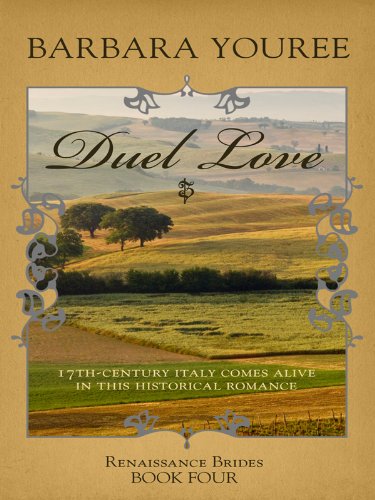 Duel Love: Seventeenth-century Italy Comes Alive in This Historical Romance (Renaissance Brides, Band 4) Religion & Esotericism