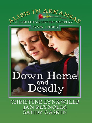 Down Home and Deadly (Alibis in Arkansas/ A Sleuthing Sisters Mystery/ Thorndike Press Large Print Christian Mystery, Band 3) Religion & Esotericism