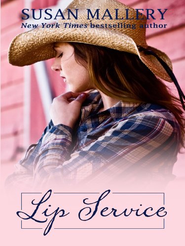 Lip Service (Lone Star Sisters, Band 2) Contemporary Romance