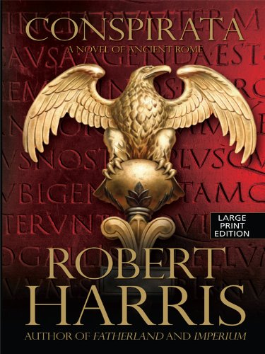 Conspirata: A Novel of Ancient Rome (Thorndike Press Large Print Basic Series) Historical Fiction
