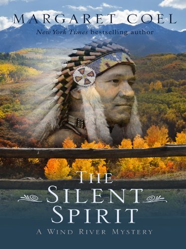 The Silent Spirit (Wind River Reservation Mystery, 14, Band 14) Detective & CSI