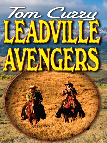 Leadville Avengers (Wheeler Publishing Large Print Western: A Rio Kid Western) Poetry