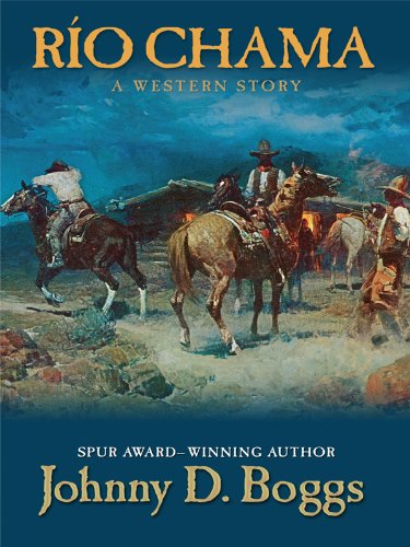 Rio Chama: A Western Story (Thorndike Press Large Print Western) Action & Adventure