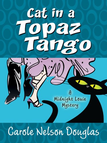 Cat in a Topaz Tango: A Midnight Louie Mystery (Thorndike Press Large Print Mystery Series) Detective & CSI
