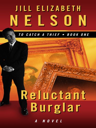 Reluctant Burglar (Thorndike Press Large Print Christian Fiction: To Catch a Thief, Band 1) Religion & Esotericism