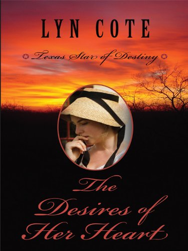 The Desires of Her Heart (Texas : Start of Destiny, Band 1) Religion & Esotericism