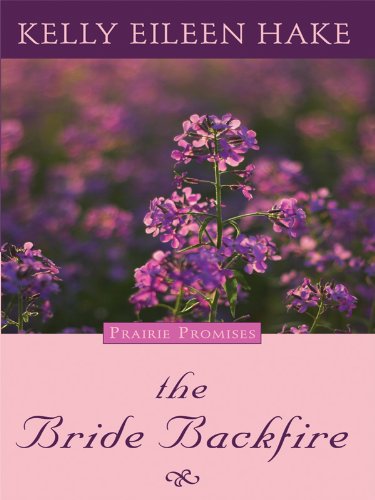 The Bride Backfire (Thorndike Press Large Print Christian Historical Fiction, 2, Band 2) Religion & Esotericism