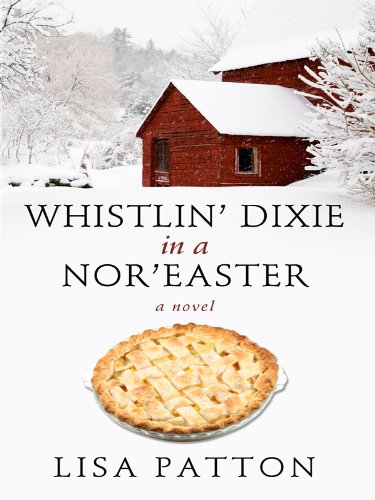 Whistlin Dixie in a Noreaster (Thorndike Press Large Print Core Series) Contemporary literature