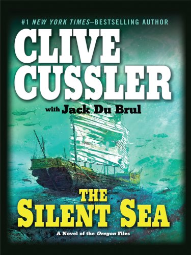 The Silent Sea: A Novel of the Oregon Files (Wheeler Large Print Book Series) Action & Adventure
