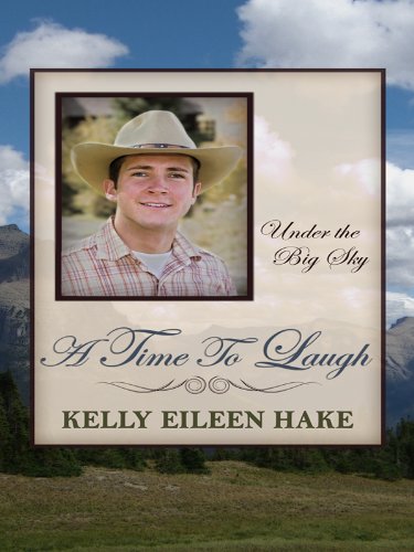 A Time to Laugh (Thorndike Press Large Print Christian Fiction: Under The Big Sky, 3, Band 3) Religion & Esotericism
