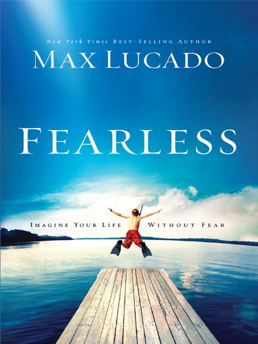 Fearless: Imagine Your Life Without Fear (Thorndike Press Large Print Inspirational Series) Religion & Esotericism