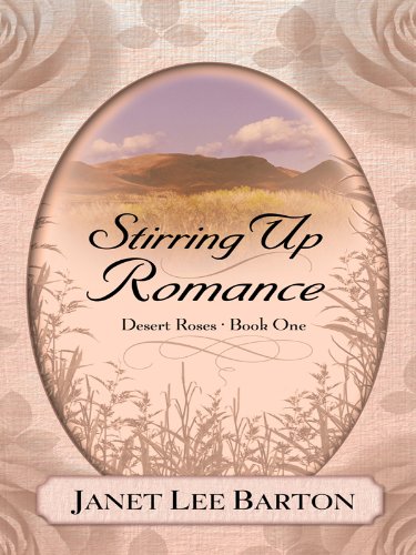 Stirring Up Romance (Desert Roses: Thorndike Press Large Print Christian Fiction, 1, Band 1) Religion & Esotericism