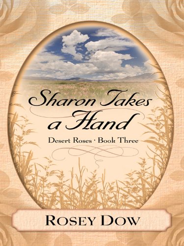 Sharon Takes a Hand (Desert Roses, 3, Band 3) Poetry