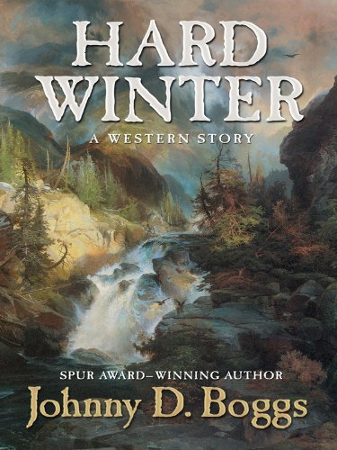 Hard Winter: A Western Story (Thorndike Large Print Western) Action & Adventure
