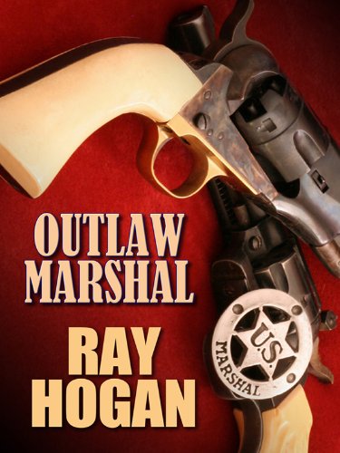 Outlaw Marshal (Thorndike Large Print Western Series) Contemporary literature